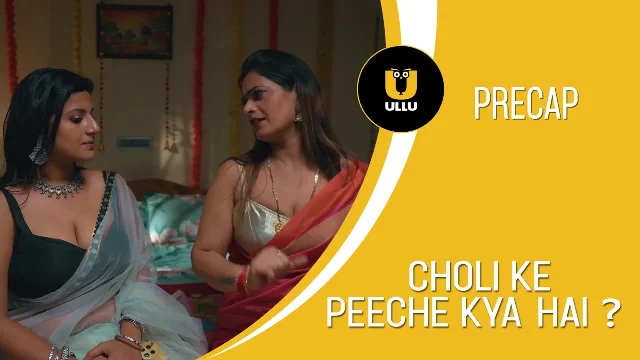 Preview of Choli Ke Peeche Kya Hai S01 P01 ULLU